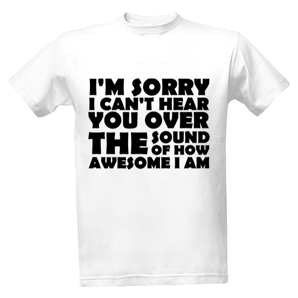 Tričko s potiskem I'm Awesome