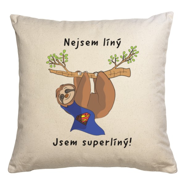 Polštář bavlněný  s potiskem Lenochod s textem: Nejsem líný. Jsem superlíný!