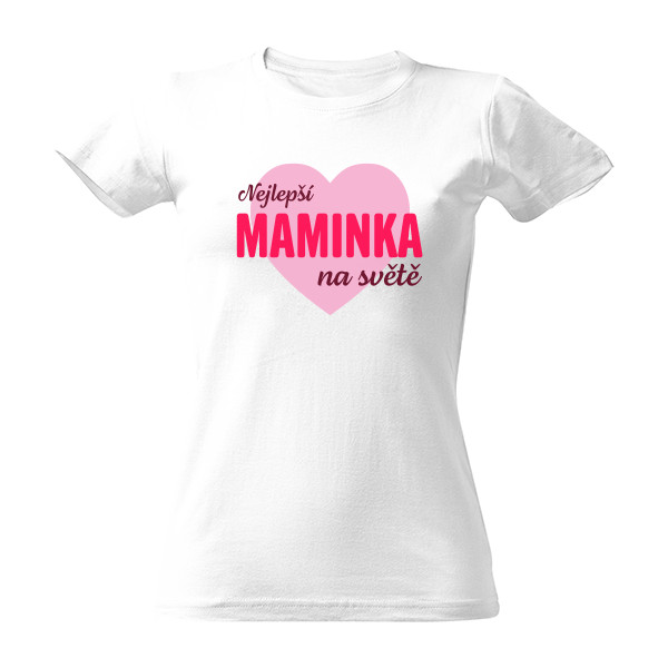 Tričko s potiskem Nejlepší maminka na světě